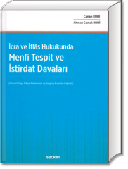 İcra ve İflâs Hukukunda Menfi Tespit ve İstirdat Davaları