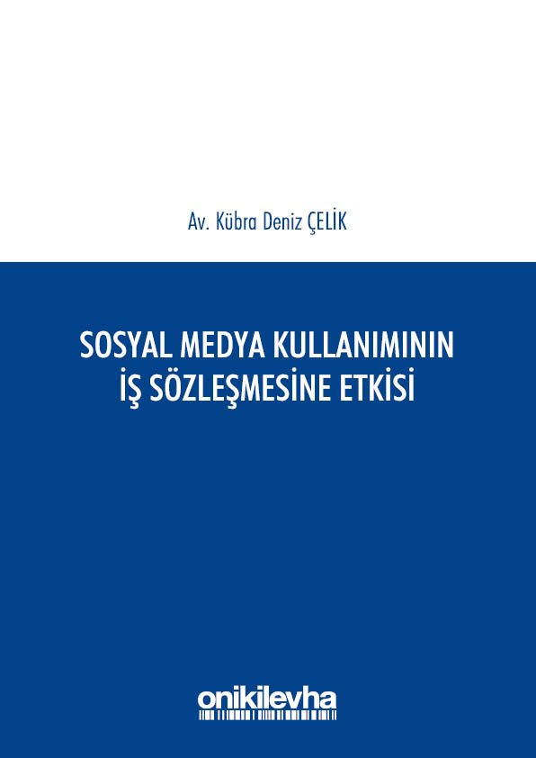 Sosyal Medya Kullanımının İş Sözleşmesine Etkisi