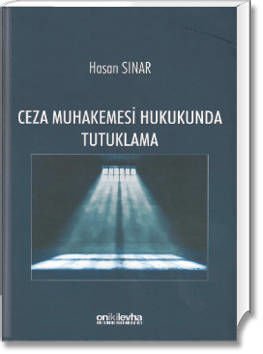 Ceza Muhakemesi Hukukunda Tutuklama