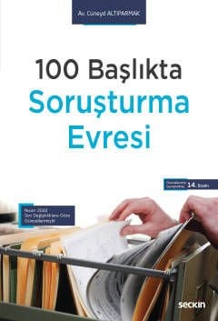 100 Başlıkta Soruşturma Evresi