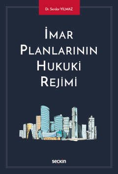 İmar Planlarının Hukuki Rejimi