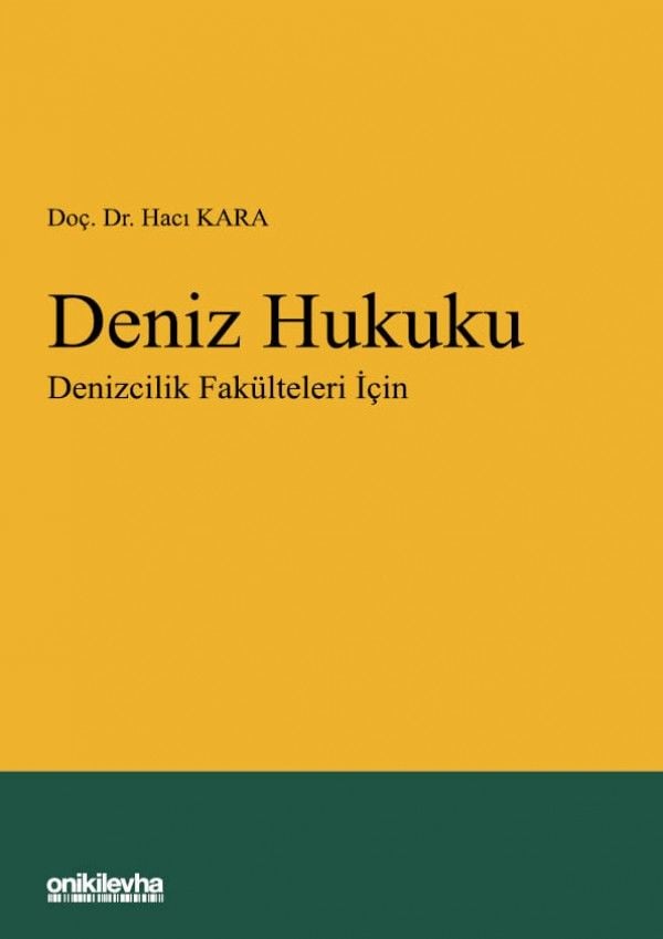 Deniz Hukuku - Denizcilik Fakülteleri İçin