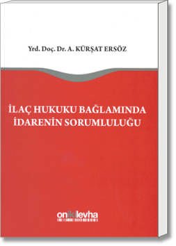 İlaç Hukuku Bağlamında İdarenin Sorumluluğu