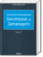 Tazminat ve Alacaklarda Sorumluluk ve Zamanaşımı