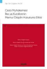 Ceza Muhakemesi İlke ve Kurallarının Memur Disiplin Hukukuna Etkisi