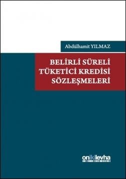 Belirli Süreli Tüketici Kredisi Sözleşmeleri