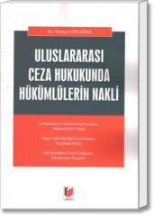 Uluslararası Ceza Hukukunda Hükümlülerin Nakli