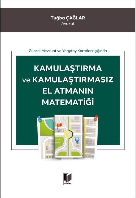 Kamulaştırma ve Kamulaştırmasız El Atmanın Matematiği