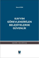 Kayyım Görevlendirilen Belediyelerde Güvenlik Eylül 2016 - Mart 2019 Arası