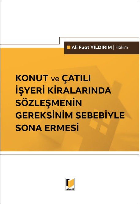 Konut ve Çatılı İşyeri Kiralarında Sözleşmenin Gereksinim Sebebiyle Sona Ermesi