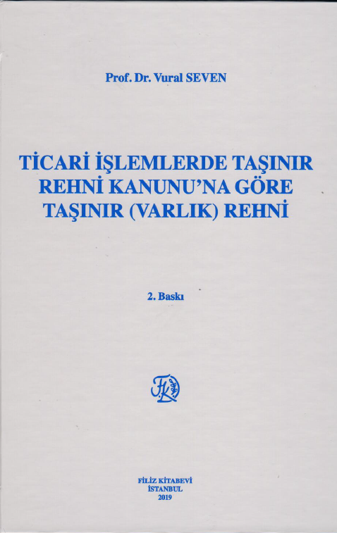 Ticari İşlemlerde Taşınır Rehni Kanunu'na Göre Taşınır (Varlık) Rehni