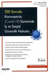 250 Soruda Koronavirüs (Covid–19) Sürecinde İş ve Sosyal Güvenlik Hukuku