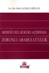 Medeni Usul Hukuku Açısından Zorunlu Arabuluculuk