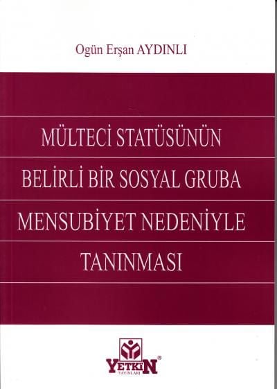 Mülteci Statüsünün Belirli Bir Sosyal Gruba Mensubiyet Nedeniyle Tanınması