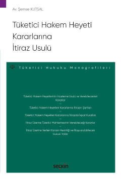 Tüketici Hakem Heyeti Kararlarına İtiraz Usulü