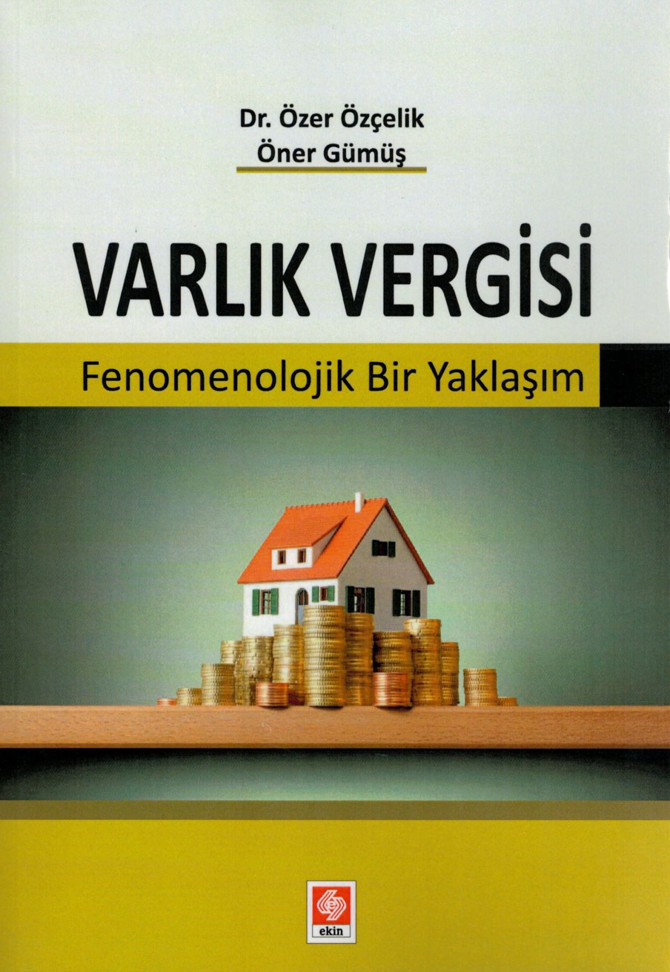 Varlık Vergisi (Fenomenolojik Bir Yaklaşım)