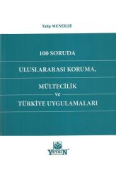 100 Soruda Uluslararası Koruma, Mültecilik ve Türkiye Uygulamaları