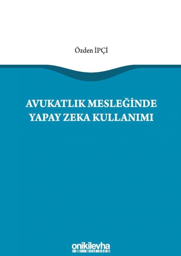 Avukatlık Mesleğinde Yapay Zeka Kullanımı