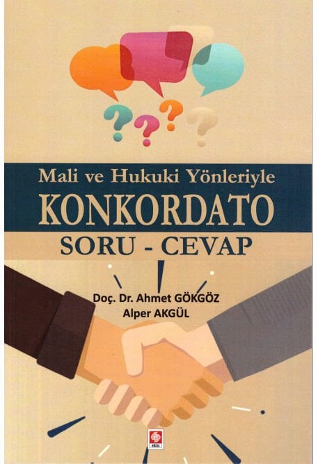 Mali ve Hukuki Yönleriyle Konkordato Soru - Cevap