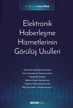 Elektronik Haberleşme Hizmetlerinin Görülüş Usulleri