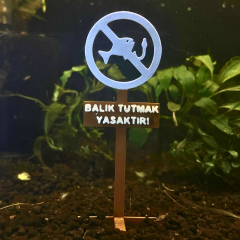 Balık Tutmak Yasaktır Tabelası,Akvaryum Dekoru
