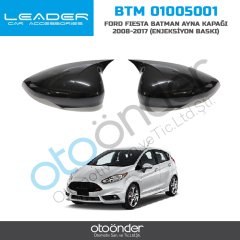 FORD FIESTA BATMAN AYNA KAPAĞI MK6 2008-2017 (ENJEKSİYON BASKI)