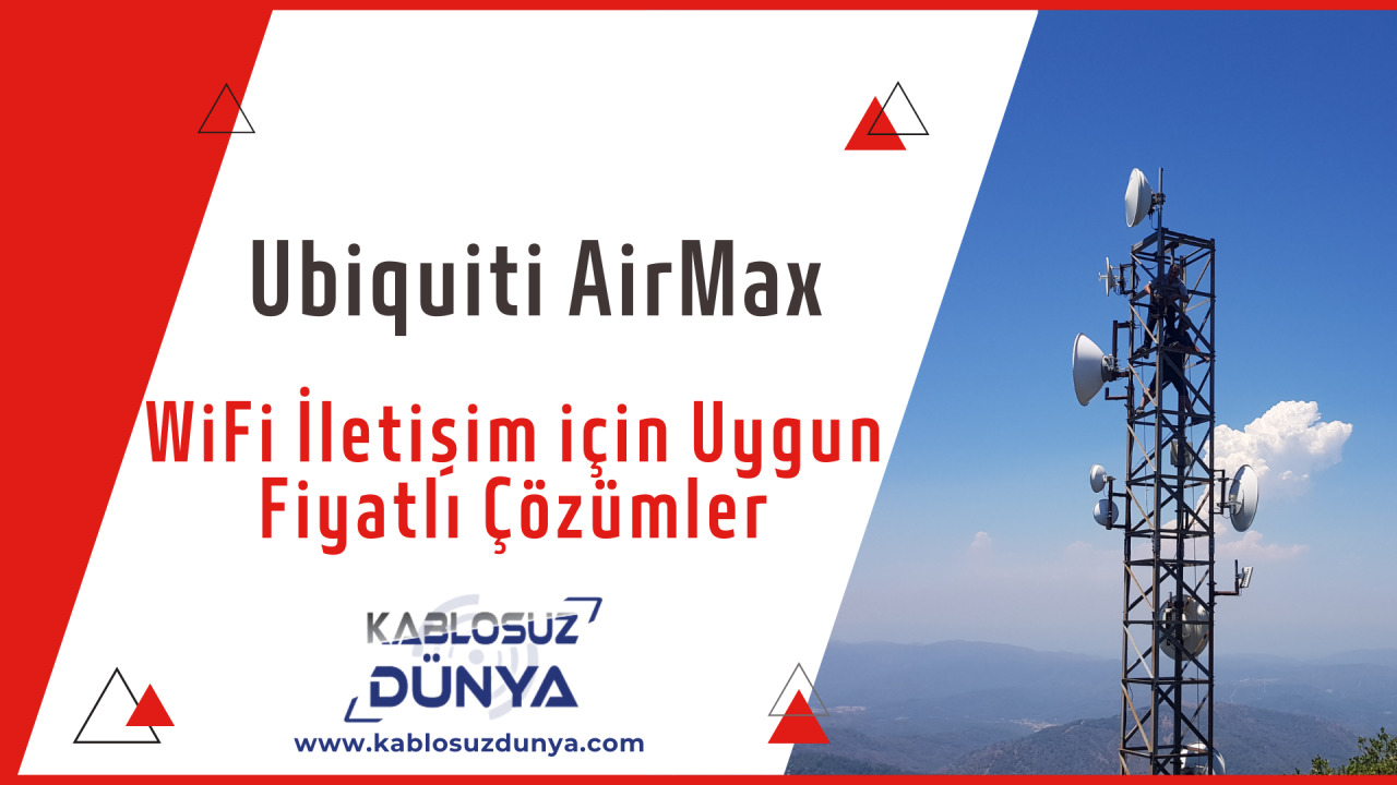 Ubiquiti AirMax: Kablosuz İletişim için Uygun Fiyatlı Çözümler