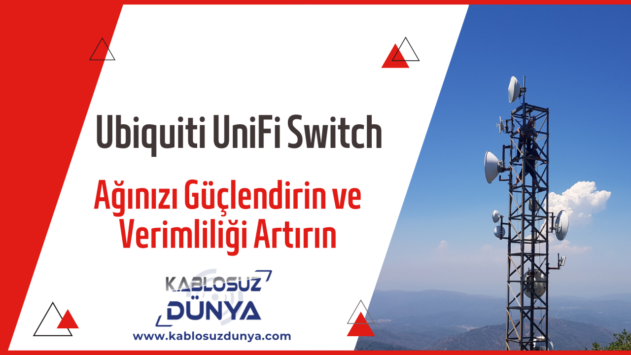 Ubiquiti UniFi Switch ile Ağınızı Güçlendirin ve Verimliliği Artırın