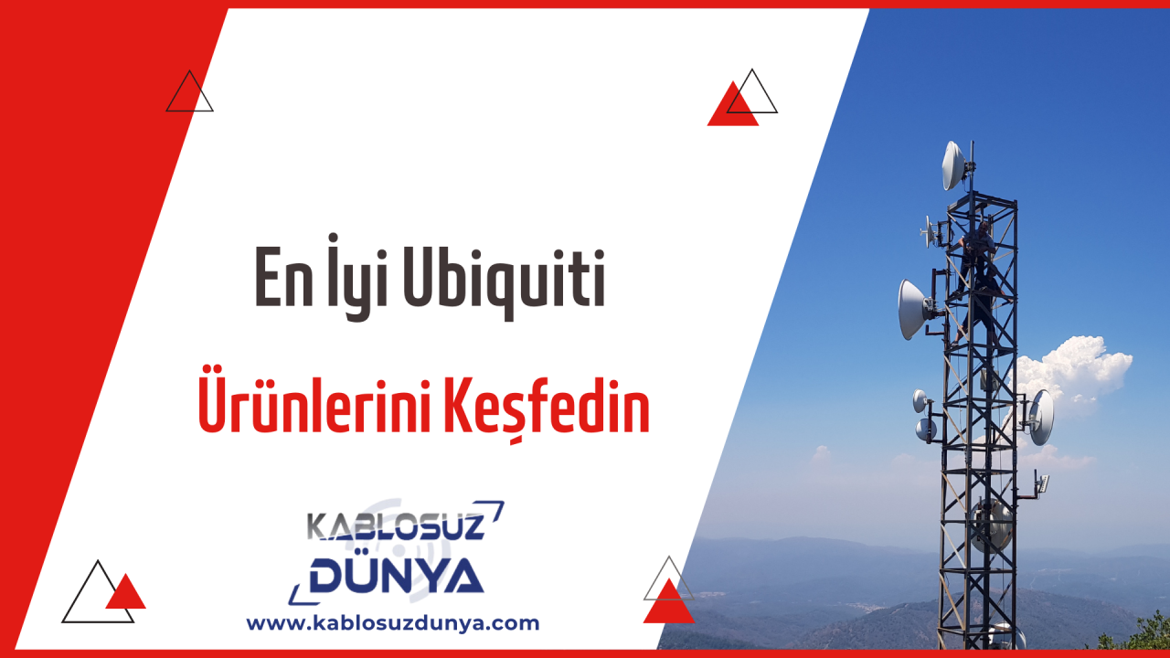 En İyi Ubiquiti Ürünlerini Keşfedin