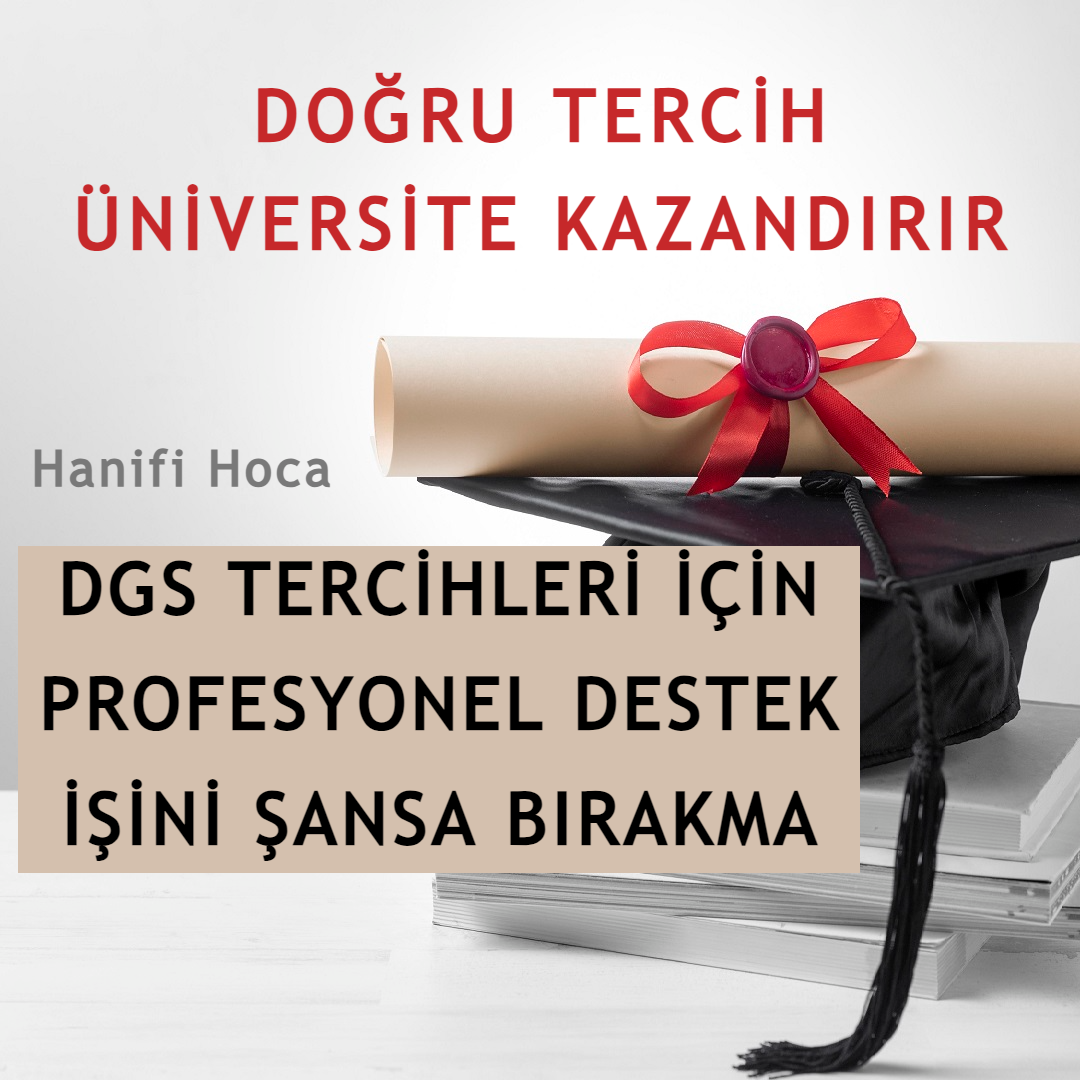 2024 DGS Ek Tercih Danışmanlığı - Tercih Koçluğu (Sınırlı Kontenjan)