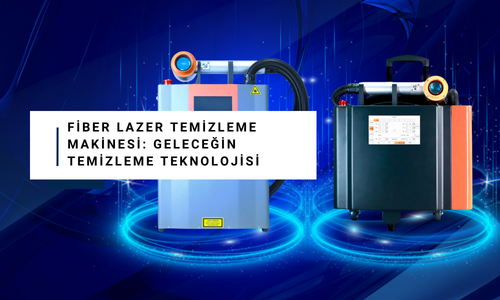 Fiber Lazer Temizleme Makinesi: Geleceğin Temizleme Teknolojisi