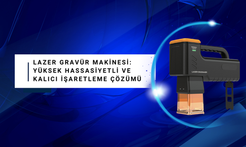 Lazer Gravür Makinesi: Yüksek Hassasiyetli ve Kalıcı İşaretleme Çözümü