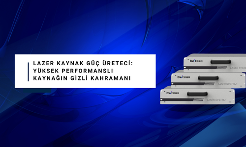 Lazer Kaynak Güç Üreteci: Yüksek Performanslı Kaynağın Gizli Kahramanı