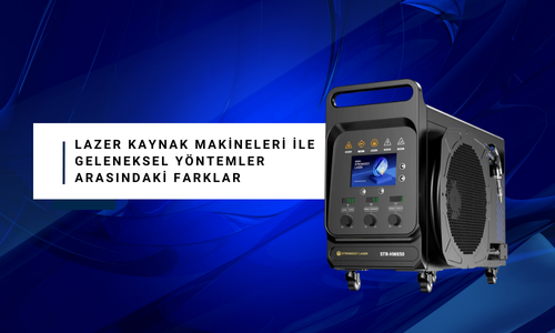 Lazer Kaynak Makineleri ile Geleneksel Yöntemler Arasındaki Farklar