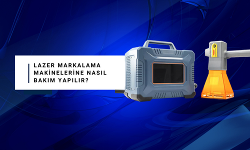 Lazer Markalama Makinelerine Nasıl Bakım Yapılır? 