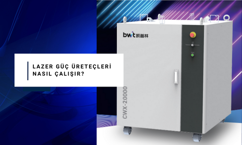 Lazer Güç Üreteçleri Nasıl Çalışır?