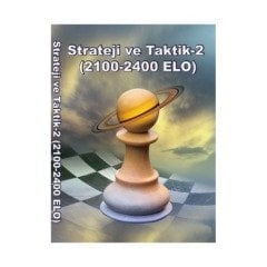Strateji ve Taktik-2 (2100-2400 ELO)