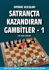 Satranç Açılışları - Satrançta Kazandıran Gambitler-1