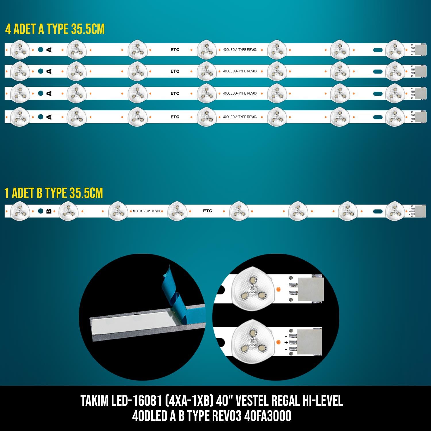 TAKIM LED-181 (4XA-1XB) 40 VESTEL REGAL HI-LEVEL 40DLED A B TYPE REV03 40FA3000 ETC