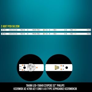 TAKIM LED-49 (2XPCB) 32 PHILIPS K320WDX A2 4708 A2113N01 A B TYPE 32PHS4062 K320WDK3B ETC