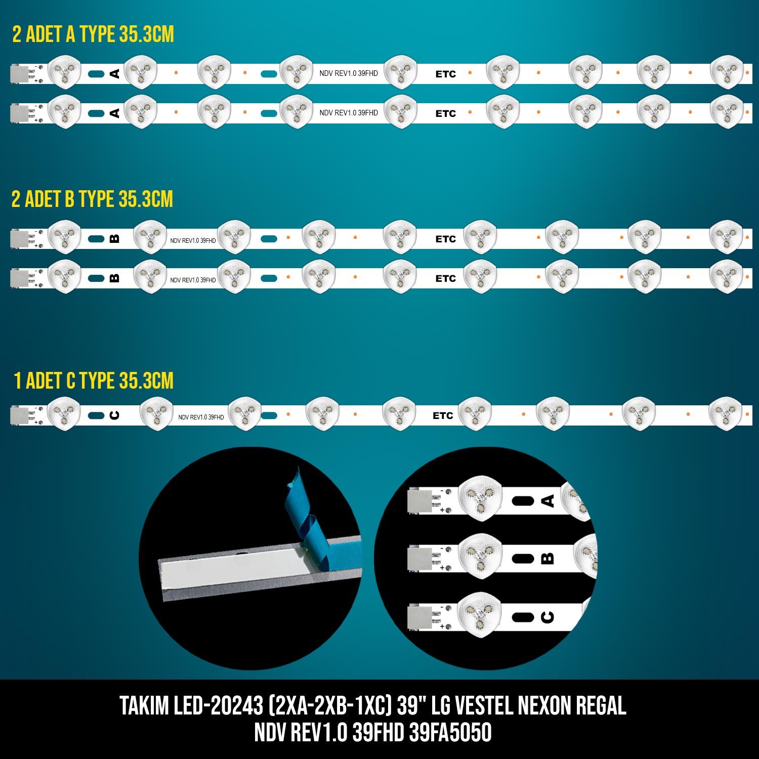 TAKIM LED-243 (2XA-2XB-1XC) 39 LG VESTEL NEXON REGAL NDV REV1.0 39FHD 39FA5050 ETC