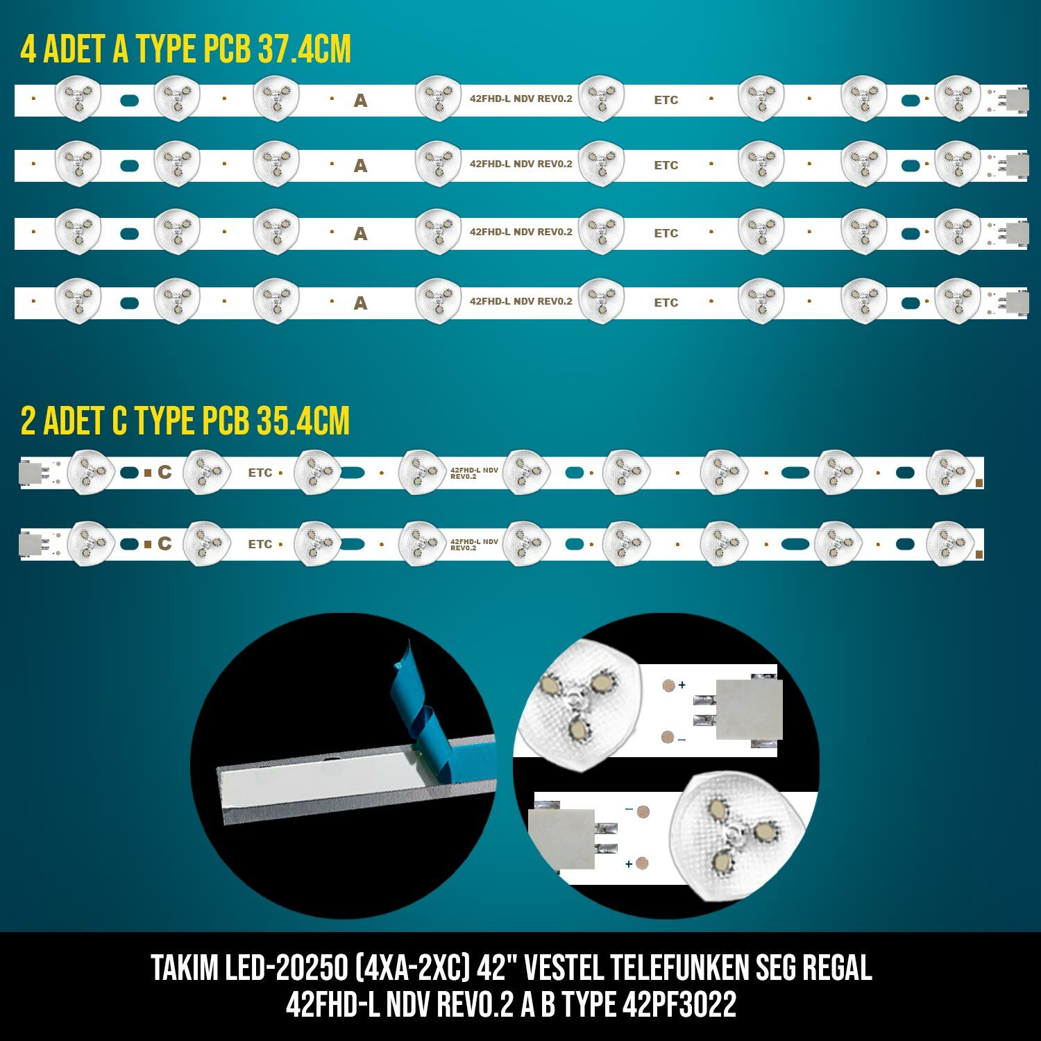 TAKIM LED-250 (4XA-2XC) 42 VESTEL TELEFUNKEN SEG REGAL 42FHD-L NDV REV0.2 A B TYPE 42PF3022 ETC
