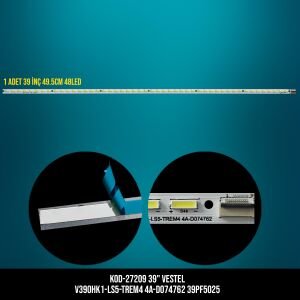 KOD-209 39 VESTEL V390HK1-LS5-TREM4 4A-D074762 39PF5025 49.5CM 48LED ETC