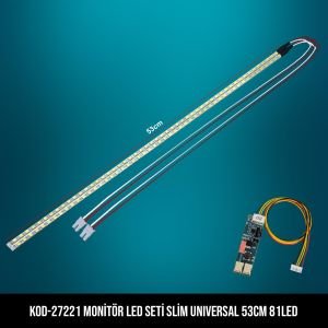 KOD-221 MONİTÖR LED SETİ SLİM UNIVERSAL 81 LED 530MM ETC