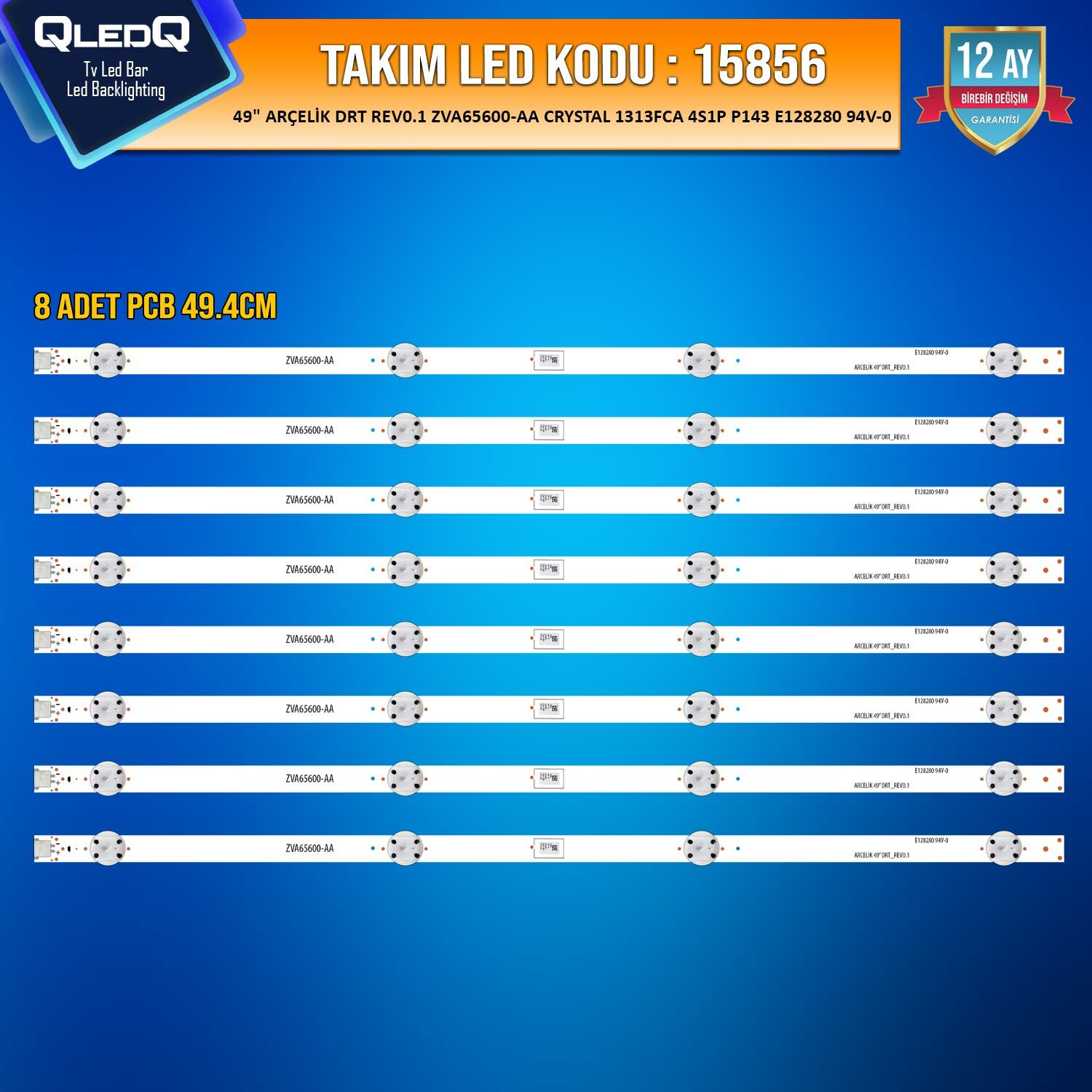 ÇIKMA TAKIM LED-56 (8XPCB) 49 ARÇELİK DRT REV0.1 ZVA65600-AA CRYSTAL 1313FCA 4S1P P143 E128280 94V-0