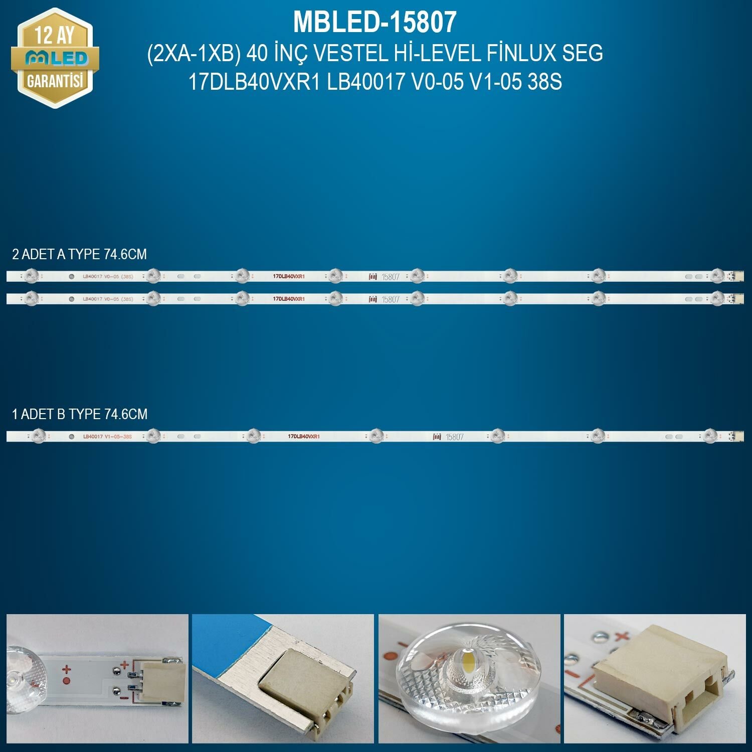 TAKIM LED-7 (2X198-1X199) 40 VESTEL A-B TYPE 17DLB40VXR1 LB40017 V0 05 (38S) 30089021 30089022 40SC5600
