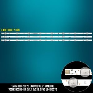 TAKIM LED-225 (3XPCB) 39.5 SAMSUNG V5DN 395SMO-R REV1.1 SVS39.5 FHD UE40J5270 ETC