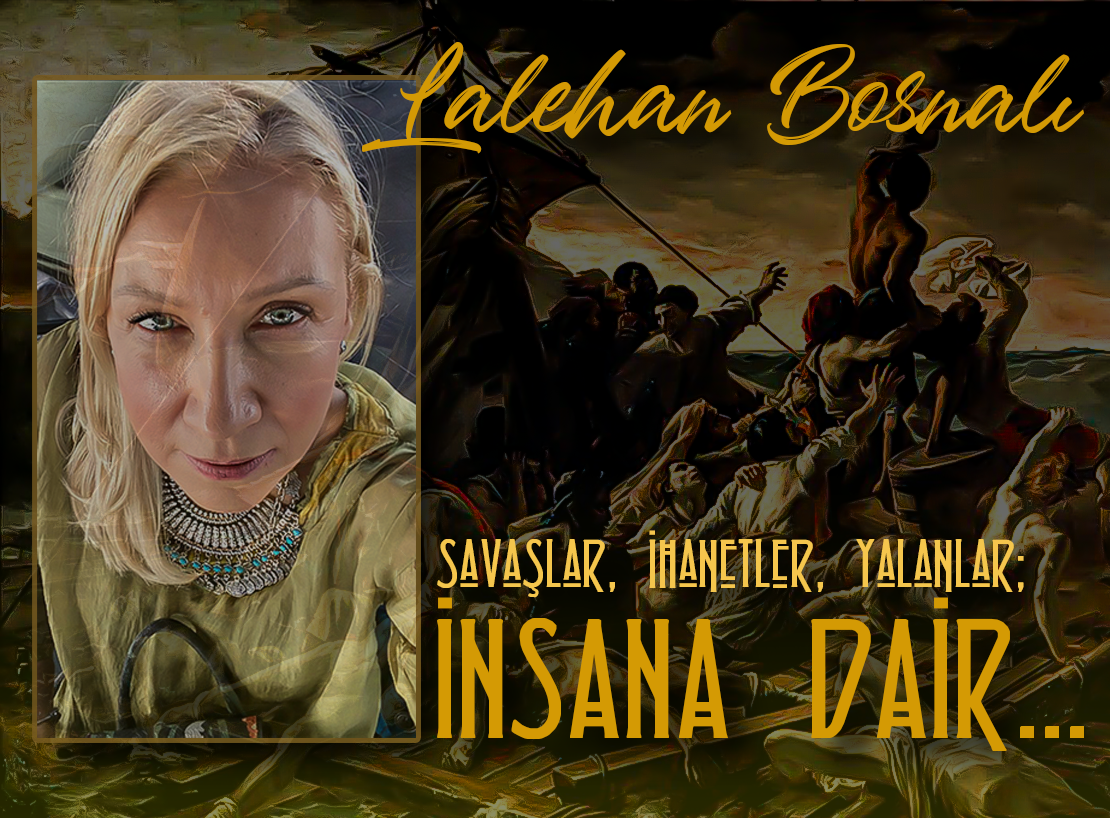 İnsana Dair  | Lalehan Bosnalı