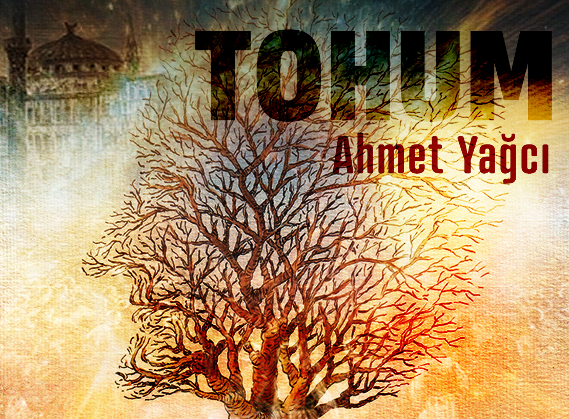 TOHUM - Ahmet Yağcı