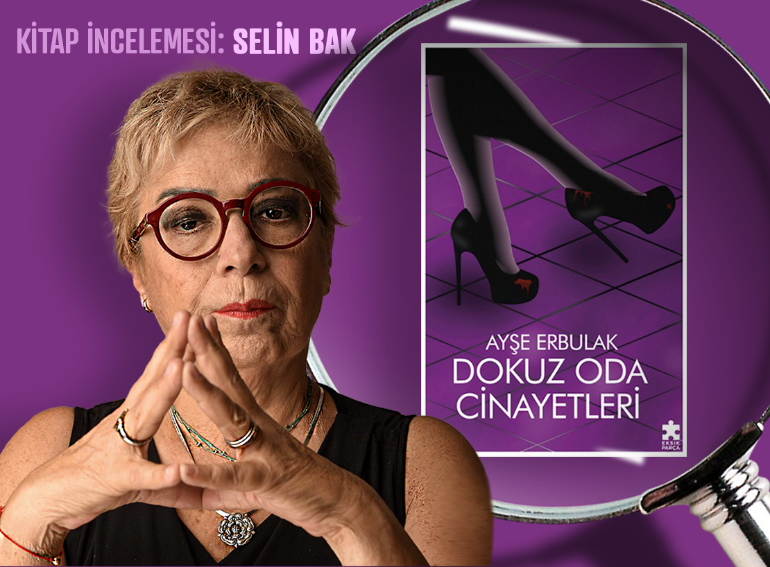 Dokuz Oda Cinayetleri - Selin Bak